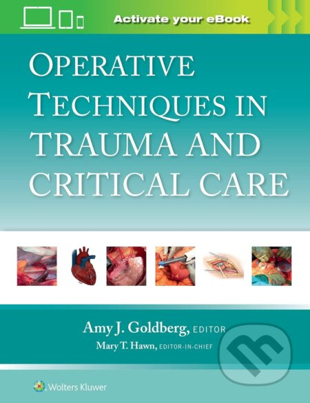 Operative Techniques in Trauma and Critical Care - Amy J. Goldberg - kniha z kategorie Medicína