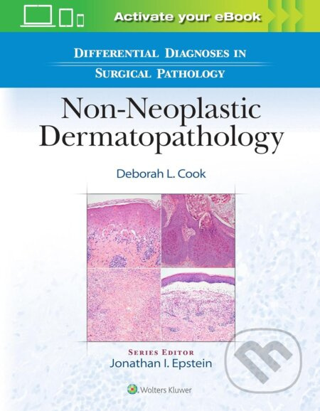 Differential Diagnoses in Surgical Pathology: Non-Neoplastic Dermatopathology - kniha z kategorie Medicína