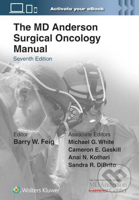 The MD Anderson Surgical Oncology Manual - Barry W. Feig - kniha z kategorie Chirurgie