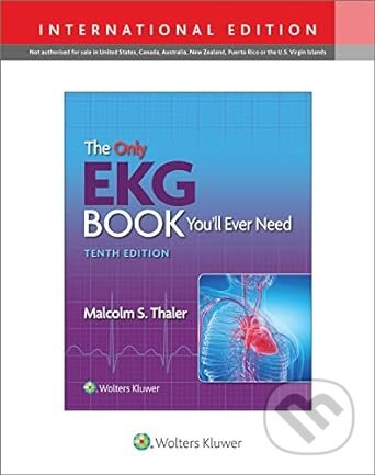 The Only EKG Book You'll Ever Need (10th Edition) - Malcolm S. Thaler - kniha z kategorie Medicína