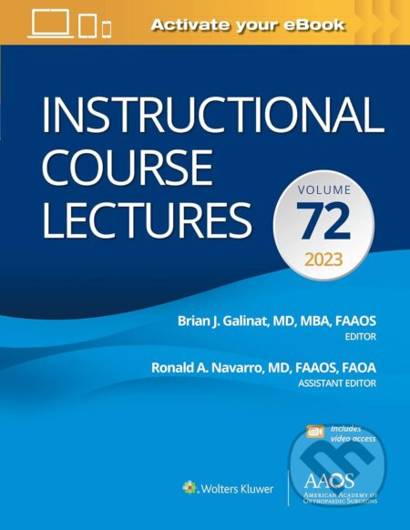 Instructional Course Lectures: Volume 72 - Brian Galinat - kniha z kategorie Úrazová chirurgie a ortopedie