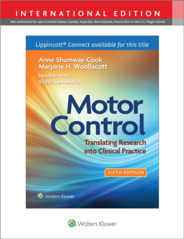 Motor Control - Marjorie H Woollacott, Anne, PT, PhD, FAPTA Shumway-Cook