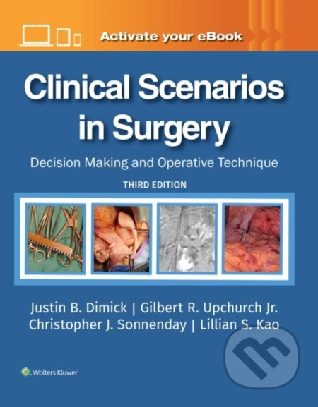 Clinical Scenarios In Surgery 3E (Decision Making and Operative Technique) - kniha z kategorie Chirurgie