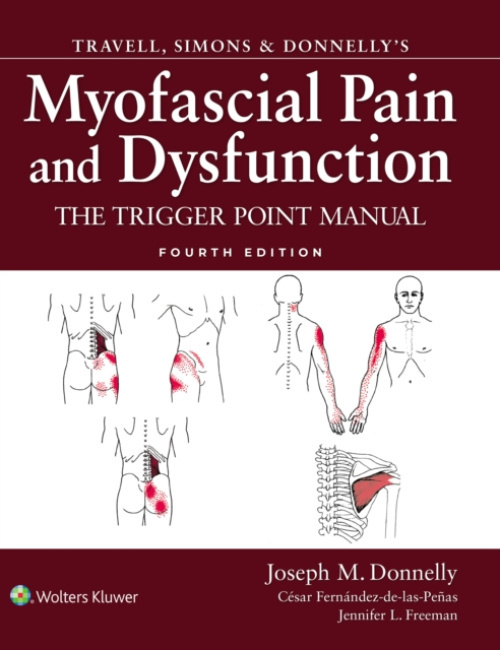 Travell, Simons a Donnellys Myofascial Pain and Dysfunction, The Trigger Point Manual Wolters Kluwer Health