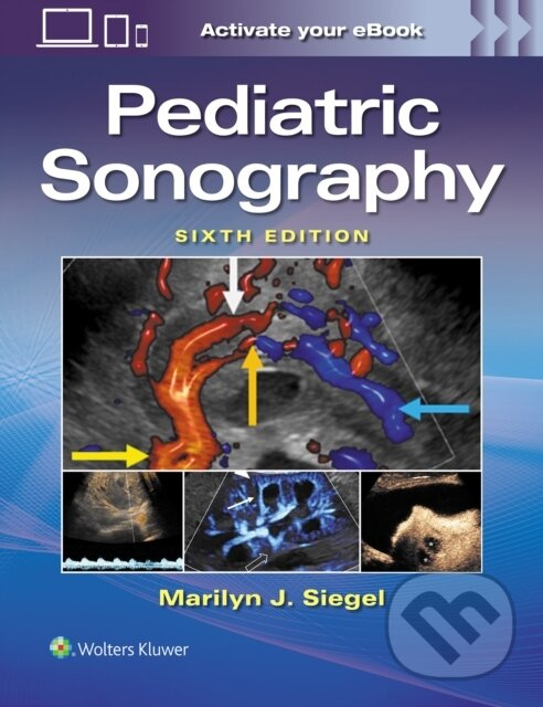 Pediatric Sonography (Sixth Edition) - MARILYN JOY SIEGEL - kniha z kategorie Pediatria