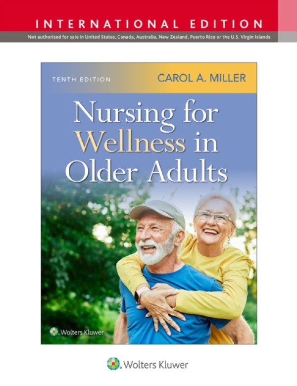 Wolters Kluwer Health Nursing for Wellness in Older Adults - MILLER, CAROL A.