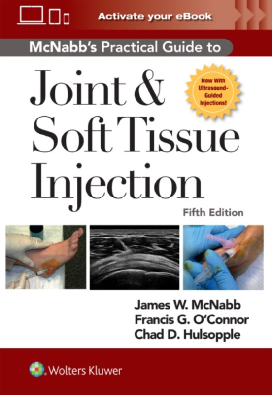 Wolters Kluwer Health McNabb's Practical Guide to Joint and Soft Tissue Injection, Print + eBook with Multimedia - MCNABB, JAMES W. a O'CONNOR, FRANCIS G.