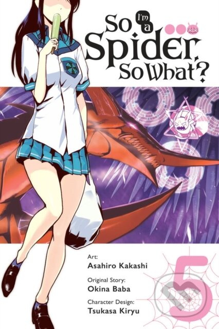 So I'm a Spider, So What?, Vol. 5 (manga) - Asahiro Kakashi, Okina Baba, Bianca Pistillo - kniha z kategorie Pro děti