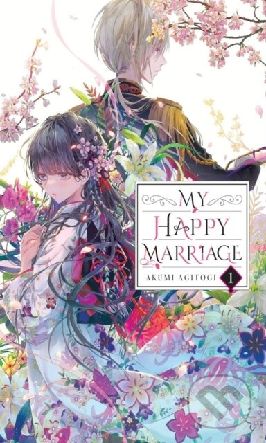 My Happy Marriage, Vol. 1 (light novel) - Akumi Agitogi, Tsukiho Tsukioka, Kiki Piatkowska - kniha z kategorie Fantasy