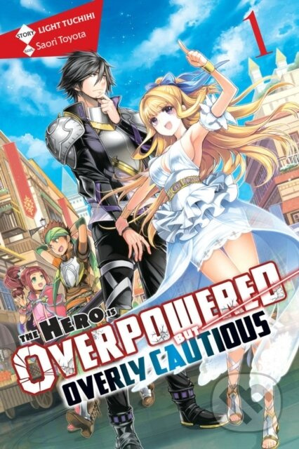 The Hero Is Overpowered but Overly Cautious, Vol. 1 (light novel) - kniha z kategorie Fantasy