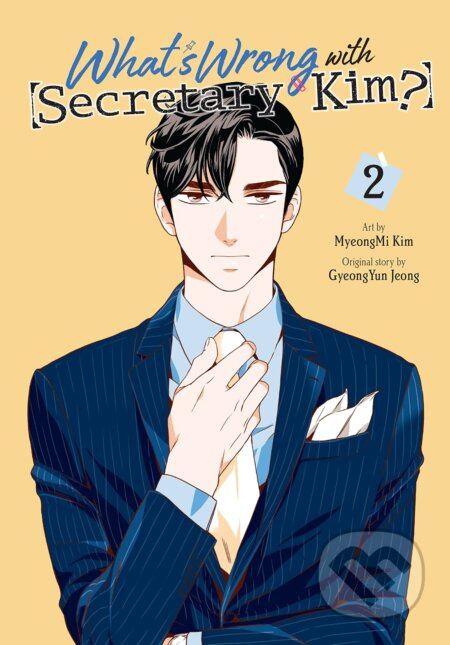 What's Wrong with Secretary Kim? Volume 2 - MyeongMi Kim, GyeongYun Jeong (Ilustrátor) - kniha z kategorie Komiksy