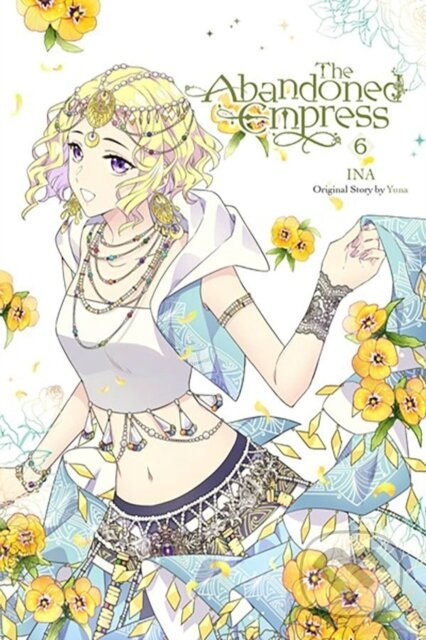 The Abandoned Empress, Vol. 6 (comic) - David Odell, Yuna Yuna, Lys Blakeslee, INA - kniha z kategorie Komiksy