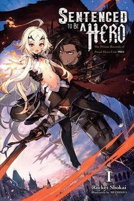 Sentenced to Be a Hero, Vol. 1 (light novel) Little, Brown & Company