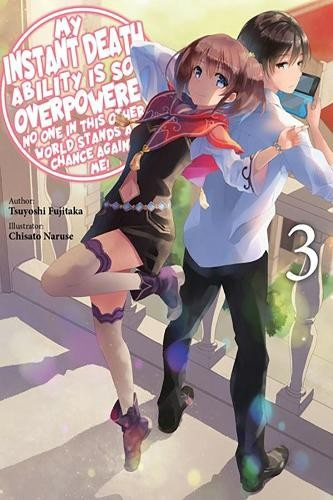 My Instant Death Ability Is So Overpowered, No One in This Other World Stands a Chance Against Me!, Vol. 3 (light novel) J-Novel Club