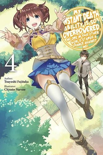 My Instant Death Ability Is So Overpowered, No One in This Other World Stands a Chance Against Me!, Vol. 4 (light novel) J-Novel Club