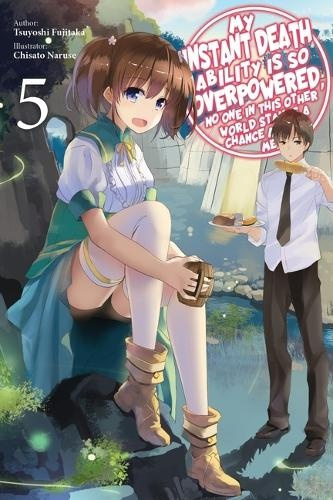My Instant Death Ability Is So Overpowered, No One in This Other World Stands a Chance Against Me!, Vol. 5 (light novel) J-Novel Club