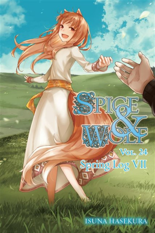 Spice and Wolf, Vol. 24 (light novel) - Isuna Hasekura, Jasmine Bernhardt