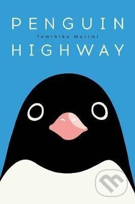 Penguin Highway - Tomihiko Morimi
