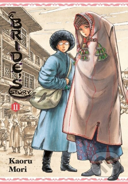 A Bride's Story, Vol. 11 - Abigail Blackman, William Flanagan, Kaoru Mori - kniha z kategorie Komiksy
