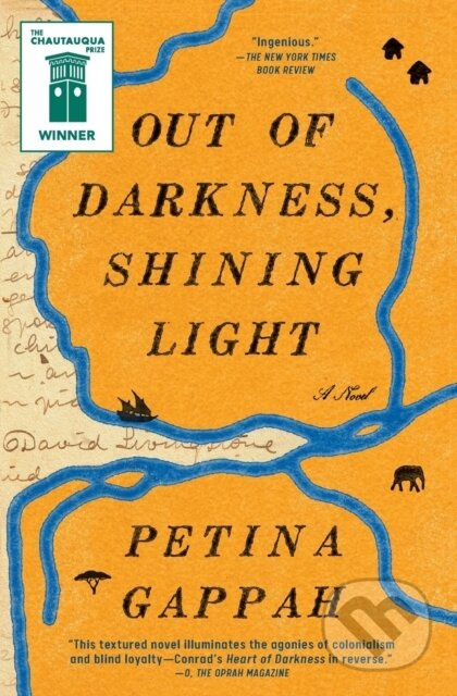 Out of Darkness, Shining Light (A Novel) - Petina Gappah