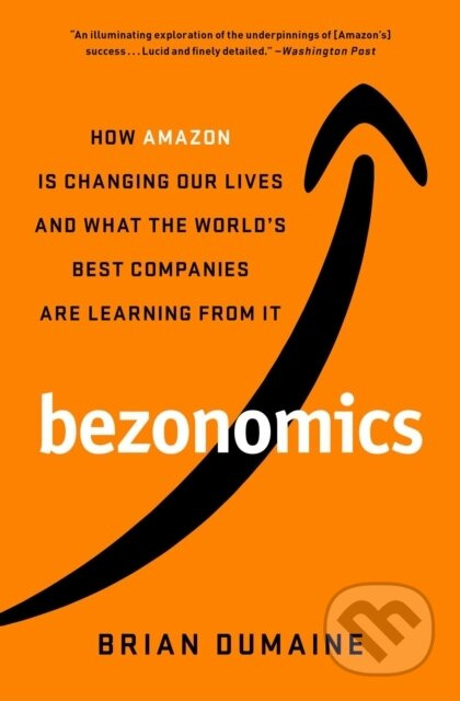 Bezonomics (How Amazon Is Changing Our Lives and What the World's Best Companies Are Learning from It) - kniha z kategorie Odborné a naučné
