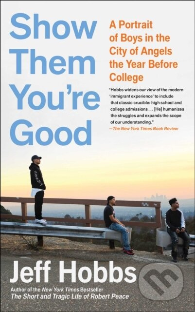 Show Them You're Good (Four Boys and the Quest for College) - kniha z kategorie Humanitní a společenské vědy