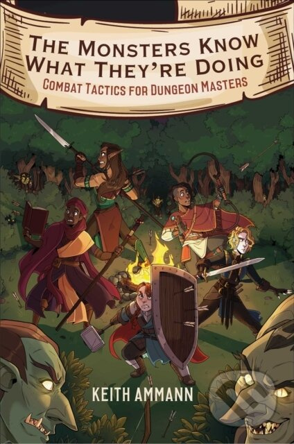 Monsters Know What They're Doing, Combat Tactics for Dungeon Masters Simon & Schuster
