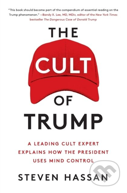The Cult of Trump (A Leading Cult Expert Explains How the President Uses Mind Control) - kniha z kategorie Humanitní a společenské vědy