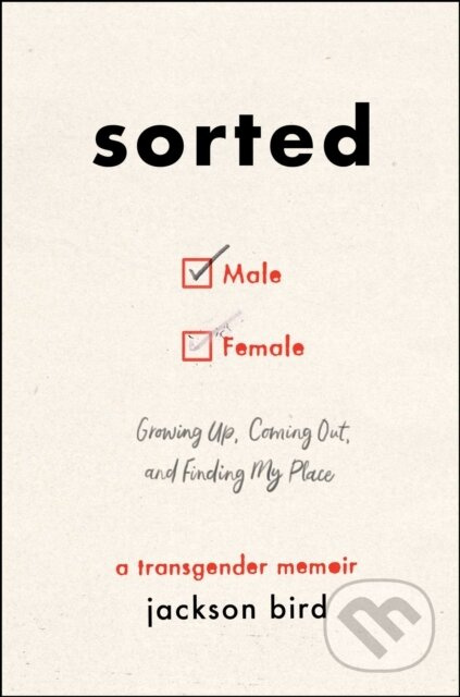Sorted Ha (Growing Up, Coming Out, and Finding My Place (A Transgender Memoir)) - kniha z kategorie Humanitní a společenské vědy
