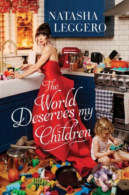 The World Deserves My Children - Natasha Leggero - kniha z kategorie Humanitní a společenské vědy
