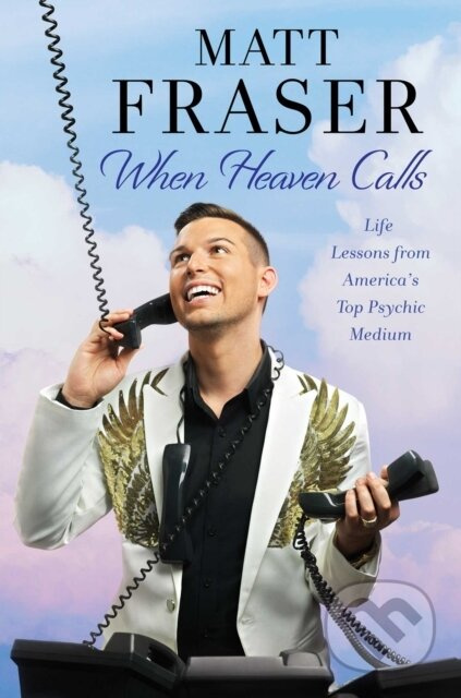 When Heaven Calls (Life Lessons from America's Top Psychic Medium) - kniha z kategorie Zdraví a životní styl