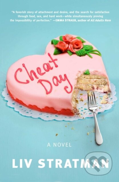 Cheat Day (A Novel) - Liv Stratman - kniha z kategorie Společenská beletrie