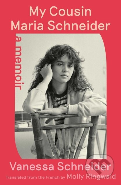 My Cousin Maria Schneider (A Memoir) - Vanessa Schneider - kniha z kategorie Životopisy, reportáže a myšlenky