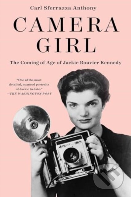 Camera Girl (The Coming of Age of Jackie Bouvier Kennedy) - kniha z kategorie Životopisy, reportáže a myšlenky