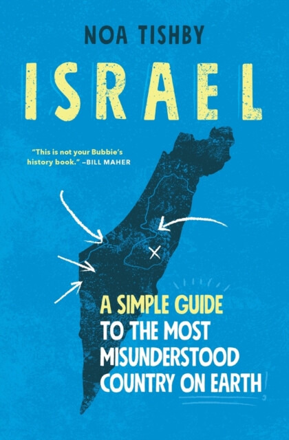 Israel, A Simple Guide to the Most Misunderstood Country on Earth Simon & Schuster