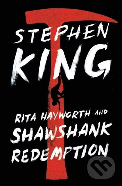 Rita Hayworth and Shawshank Redemption - King Stephen,Rita Hayworth and Shawshank Redemption - King Stephen - kniha z kategorie Beletria