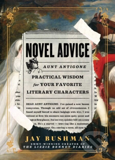 Novel Advice (Practical Wisdom for Your Favorite Literary Characters) - kniha z kategorie Zdraví a životní styl