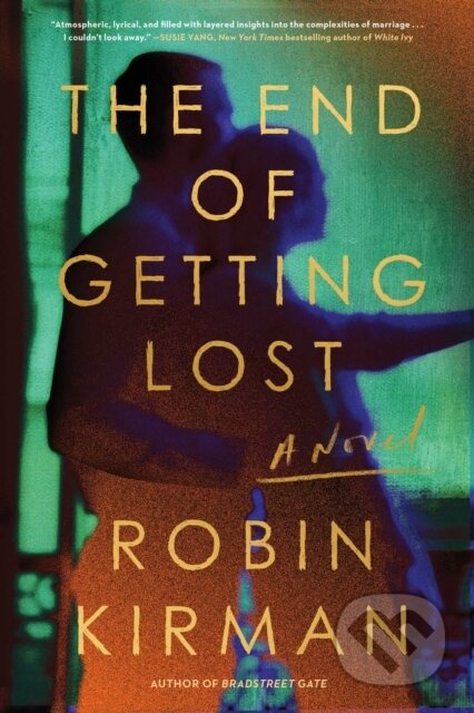 The End of Getting Lost (A Novel) - Robin Kirman - kniha z kategorie Společenská beletrie