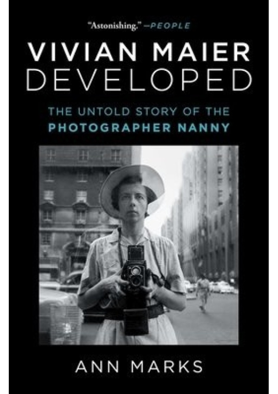 Vivian Maier Developed, The Untold Story of the Photographer Nanny Simon & Schuster