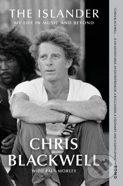 The Islander (My Life in Music and Beyond) - Chris Blackwell, Paul Morley - kniha z kategorie Životopisy, reportáže a myšlenky