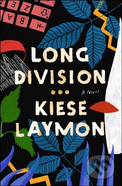 Long Division (A Novel) - Kiese Laymon - kniha z kategorie Společenská beletrie