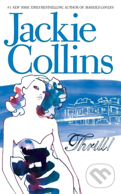 Thrill (A NOVEL) - Jackie Collins - kniha z kategorie Spoločenská beletria
