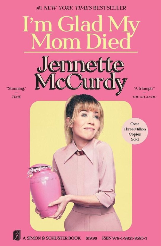 Im Glad My Mom Died - Jennette McCurdy