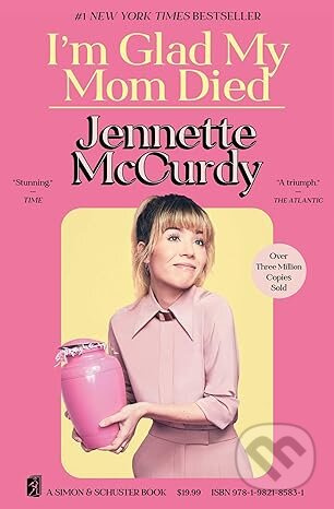 Im Glad My Mom Died - Jennette McCurdy