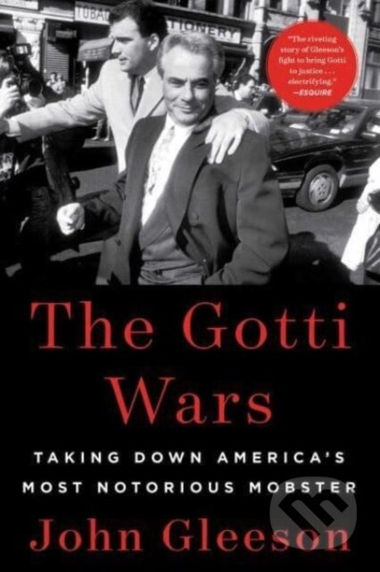 The Gotti Wars (Taking Down America's Most Notorious Mobster) - kniha z kategorie Humanitní a společenské vědy