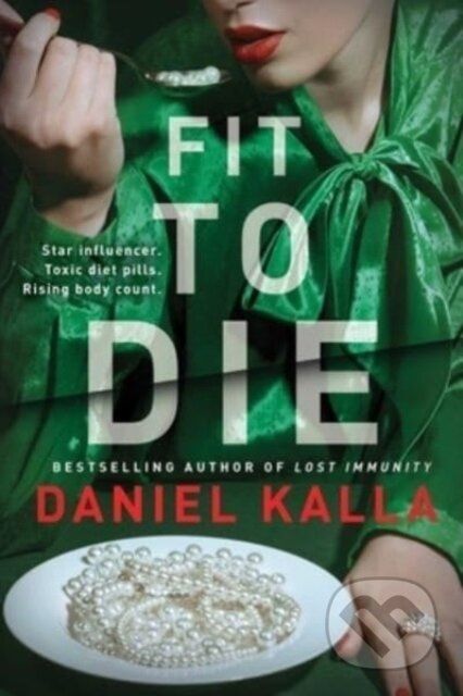 Fit to Die (A Thriller) - Daniel Kalla - kniha z kategorie Thrillery