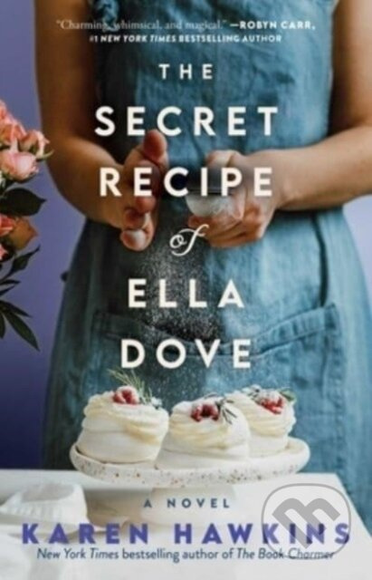 The Secret Recipe of Ella Dove - Karen Hawkins - kniha z kategorie Společenská beletrie