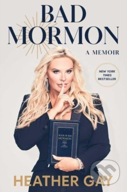 Bad Mormon (A Memoir) - Heather Gay - kniha z kategorie Motivace a seberozvoj