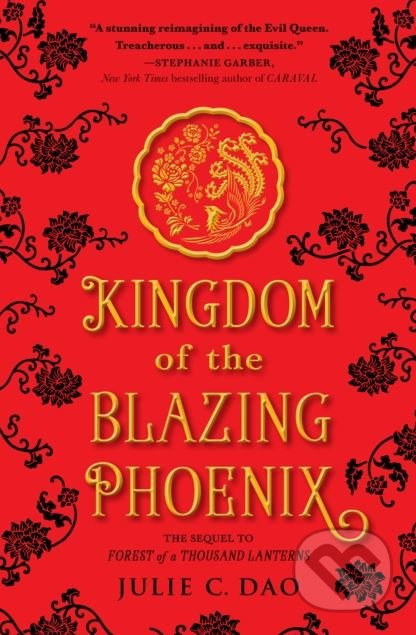 Kingdom of the Blazing Phoenix - Julie C. Dao - kniha z kategorie Beletrie pro děti