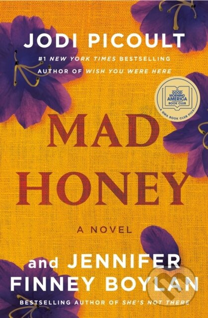 Mad Honey: A GMA Book Club Pick (A Novel) - Jennifer Finney Boylan, Jodi Picoult